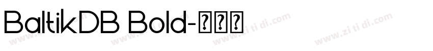 BaltikDB Bold字体转换